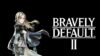 Bravely Default II