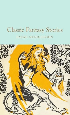 Classic Fantasy Stories By Various Authors