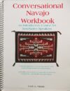 Conversational Navajo Workbook: An Introductory Course for Non-Native Speakers, with CDs