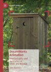 DreamWorks Animation: Intertextuality and Aesthetics in Shrek and Beyond by Sam Summers