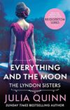 Everything And The Moon By Julia Quinn