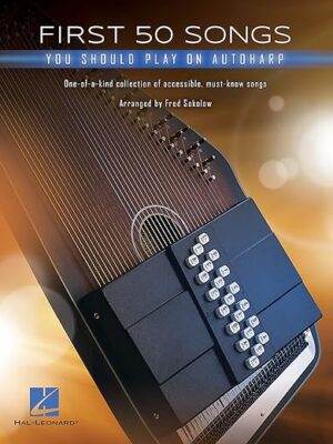 First 50 Autoharp Songs to Play