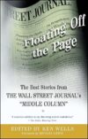 Floating Off The Page: The Best Stories From The Wall Street Journal’s “Middle Column” By Author’s Name