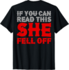 Funny Biker Gifts Funny She Fell Off Biker T-Shirt