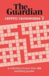 Guardian Cryptic Crosswords 3: By Guardian Puzzles