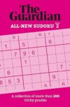 Guardian Sudoku 2: A Collection Of More Than 200 Tricky Puzzles (Guardian Puzzle Books) By Author’s Name