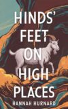Hinds’ Feet On High Places By Hannah Hurnard