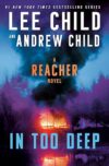In Too Deep: A Reacher Novel By Lee Child