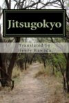 Jitsugokyo: The Wisdom Of Kobo Daishi By Kobo Daishi