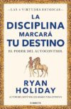 La Disciplina Marcará Tu Destino