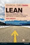 Lean: How To Streamline Your Organisation, Engage Employees And Create A Competitive Edge By Author’s Name