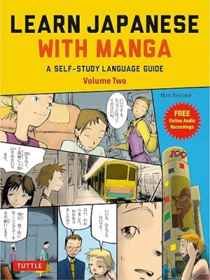 Learn Japanese With Manga Volume Two: A Self-Study Language Guide By Author’s Name