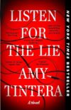 Listen For The Lie: A Novel By Author’s Name