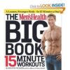 Men’s Health Big Book Of 15 Minute Workouts By Men’s Health Editors
