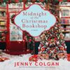 Midnight At The Christmas Bookshop: A Novel By Jenny Colgan
