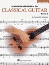 Modern Approach to Classical Guitar 2
