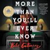 More Than You’ll Ever Know: A Novel by Katie Gutierrez