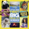 National Geographic Little Kids First Big Book Of Science By Jill Esbaum