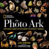 National Geographic The Photo Ark: One Man’s Quest to Document the World’s Animals by Joel Sartore