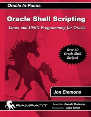 Oracle Shell Scripting: Linux and Unix Programming for Oracle by Jon Emmons