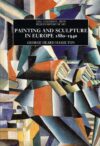 Painting And Sculpture In Europe, 1880-1940: 6th Edition By George Heard Hamilton