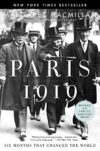 Paris 1919: Six Months That Changed the World
