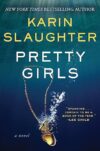 Pretty Girls: A Novel By Karin Slaughter