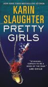 Pretty Girls By Karin Slaughter