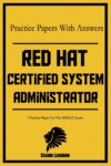 Red Hat Certified System Administrator Practice Papers With Answers By Author’s Name