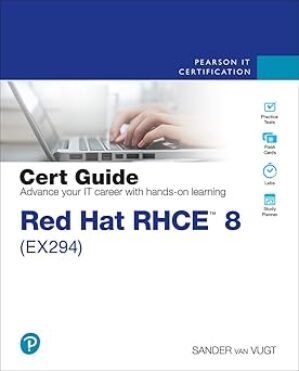 Red Hat RHCE 8 (EX294) Cert Guide by Author’s Name