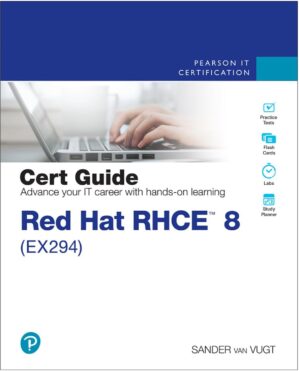 Red Hat RHCE 8 (EX294) Cert Guide by Author’s Name