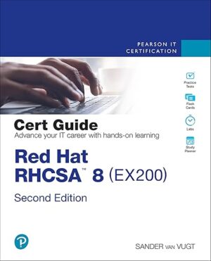 Red Hat RHCSA 8 Cert Guide: EX200 by Author’s Name