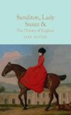 Sanditon, Lady Susan, & The History Of England By Jane Austen