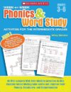Scholastic Week By Week Phonics And Word Study For The Intermediate Grades, Grades 3-6