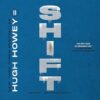 Shift By Hugh Howey