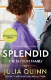 Splendid: A Regency Romance by Julia Quinn