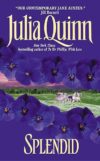 Splendid by Julia Quinn