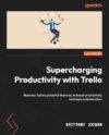 Supercharging Productivity With Trello by Author’s Name