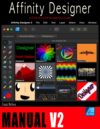 The Affinity Designer Manual – Version 2: A Step-by-Step Beginner’s Guide