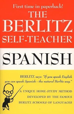 The Berlitz Self-Teacher — Spanish by Berlitz Schools of Language