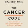 The Cancer Code By Dr. Jason Fung
