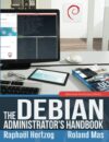 The Debian Administrator’s Handbook by Raphaël Hertzog and Roland Mas