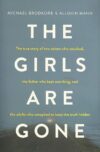 The Girls Are Gone: The True Story of Two Sisters Who Vanished, the Father Who Kept Searching, and the Adults Who Conspired to Keep the Truth Hidden by Michael Brodkorb and…