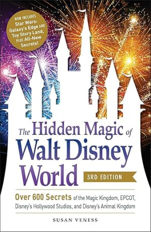 The Hidden Magic Of Walt Disney World