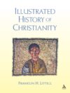 The Illustrated History Of Christianity By Author’s Name