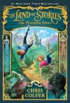 The Land Of Stories: The Wishing Spell By Chris Colfer