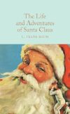 The Life And Adventures Of Santa Claus By L. Frank Baum