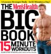The Men’s Health Big Book Of 15-Minute Workouts