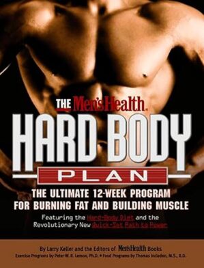 The Men’s Health Hard Body Plan by Larry Keller