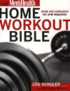 The Men’s Health Home Workout Bible by Myatt Murphy